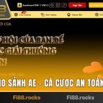 LIVE CASINO SẢNH AE - SÂN CHƠI CÁ CƯỢC AN TOÀN VÀ UY TÍN LIVE CASINO SẢNH AE